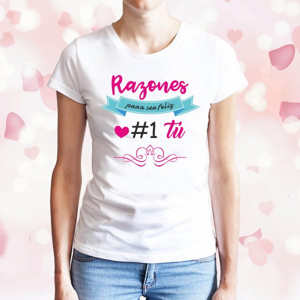 chica razones para ser feliz camiseta